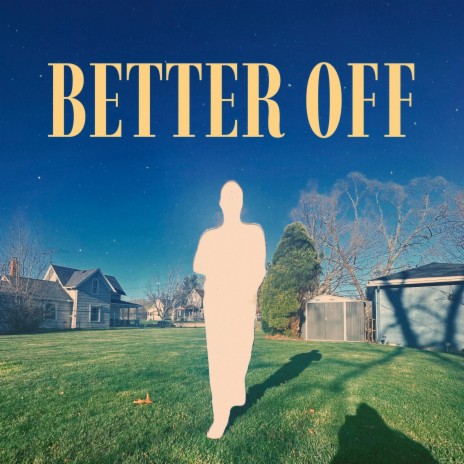 better off | Boomplay Music