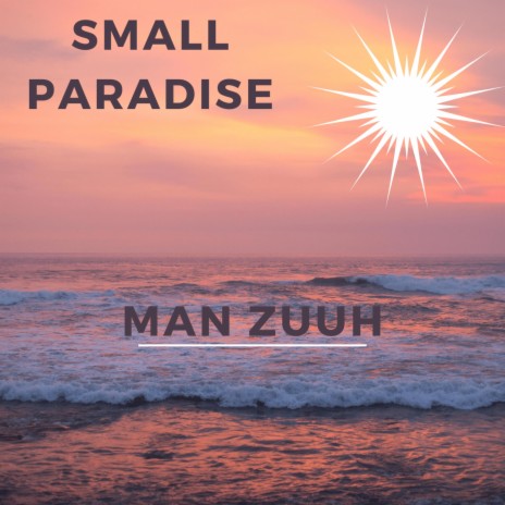 Small Paradise | Boomplay Music