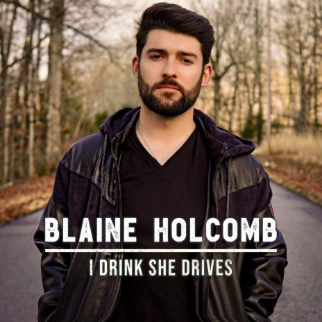 I Drink She Drives | Boomplay Music