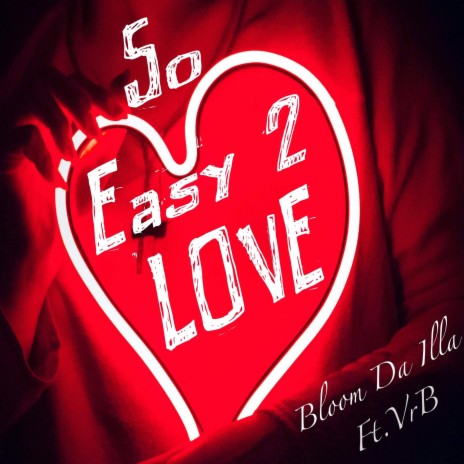 So. Easy. 2. Love. ft. VrB | Boomplay Music