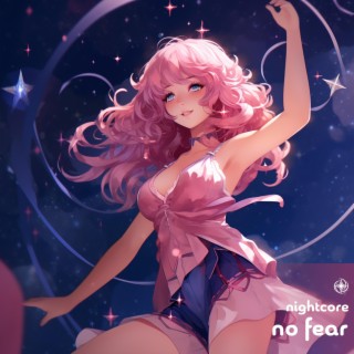 No Fear (Nightcore)