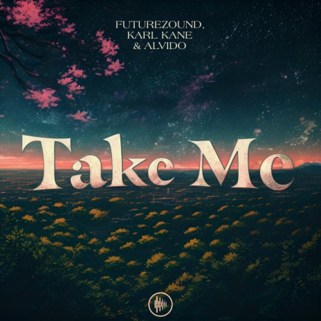 Take Me ft. KARL KANE & ALVIDO | Boomplay Music