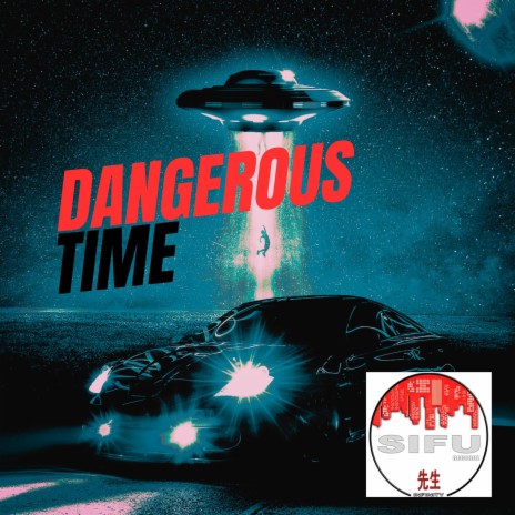 Dangerous Time | Boomplay Music