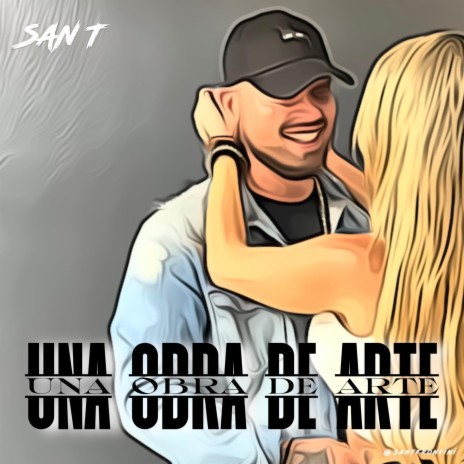 UNA OBRA DE ARTE ft. SAN T Frontini