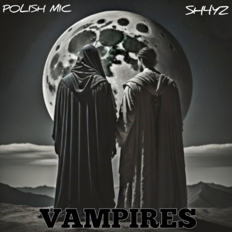 Vampires ft. ShayzIR | Boomplay Music