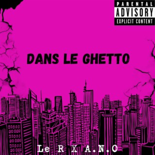 DANS LE GHETTO