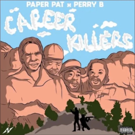 CAREER KILLERS ft. PAPER PAT & PERRY B | Boomplay Music
