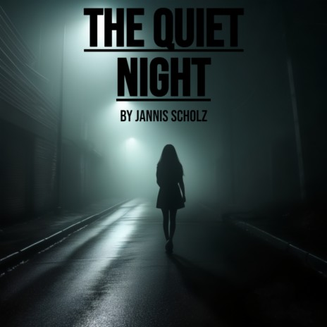 The Quiet Night | Boomplay Music