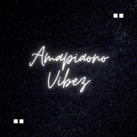 Amapiano Vibes | Boomplay Music