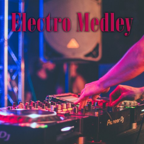 Electro Medley | Boomplay Music