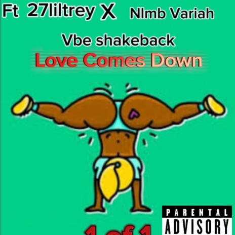 Love comes dowm ft. 27liltrey & Nlmb Variah