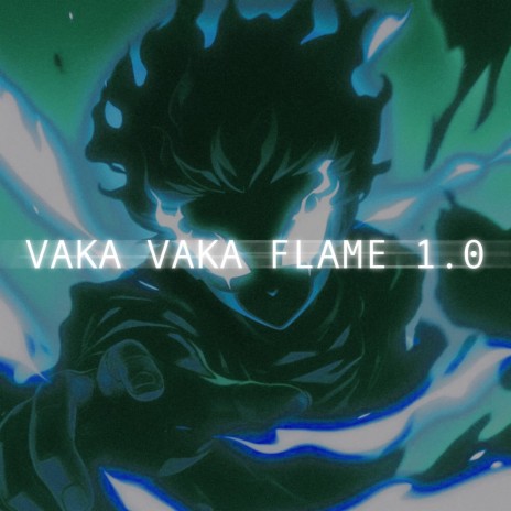 VAKA VAKA FLAME 1.0