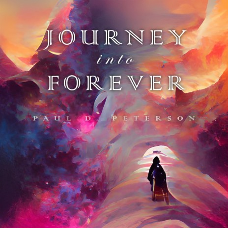 Journey Into Forever | Boomplay Music