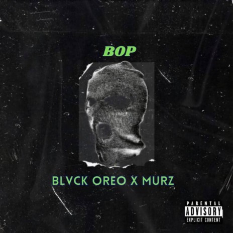 BOP (feat. The Murz) 🅴 | Boomplay Music
