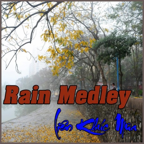 Rain Medley (Liên Khúc Mưa)