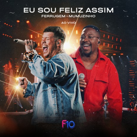 Eu Sou Feliz Assim (Ao Vivo) ft. Mumuzinho | Boomplay Music