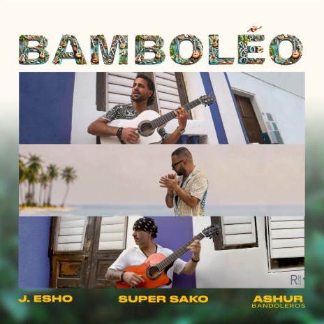 BAMBOLÉO ft. Super Sako & Ashur Bandoleros | Boomplay Music