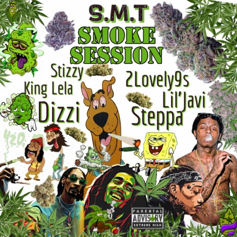 S.M.T Smoke Session ft. 2Lovely9’s, King Lela, Javier Laflare, Yvng Steppa & Dizzi Dazed | Boomplay Music