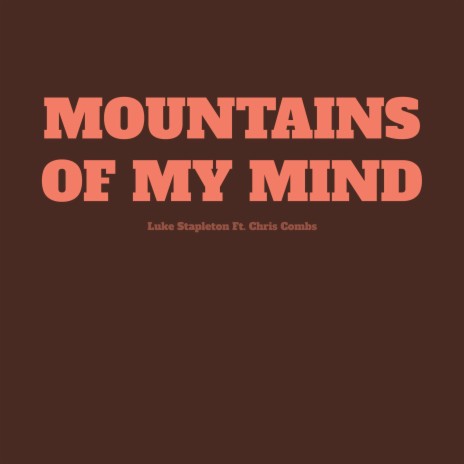 Mountains Of My Mind (feat. Chris Combs)