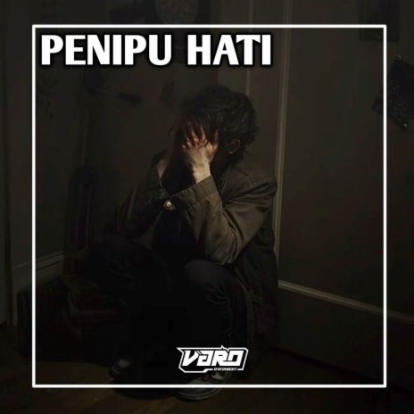 PENIPU HATI | Boomplay Music