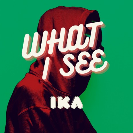 What I See | Boomplay Music
