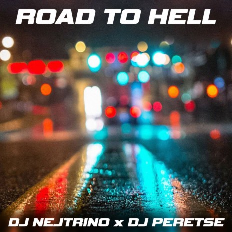 Road to Hell ft. DJ Peretse | Boomplay Music