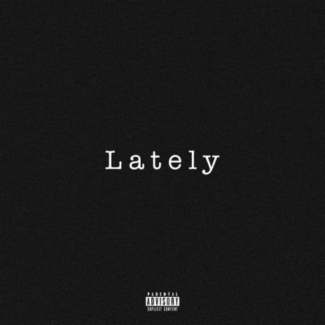 Lately | Boomplay Music