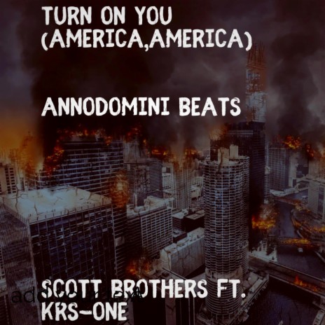Turn On You(America,America) ft. KRS-ONE