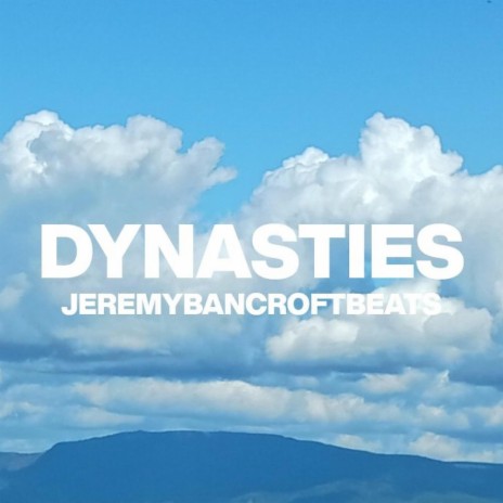 Dynasties | Boomplay Music