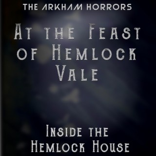 At the Feast of Hemlock: Inside the Hemock House (Original Soundtrack)