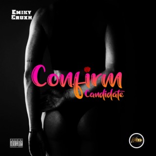 Confirm Candidate lyrics | Boomplay Music