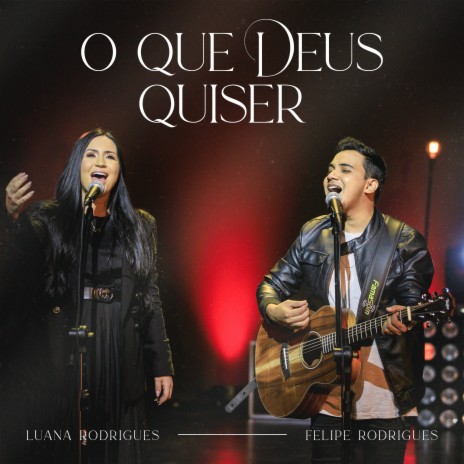 O Que Deus Quiser ft. Felipe Rodrigues | Boomplay Music