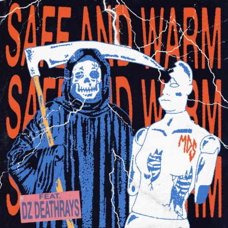 Safe and Warm ft. DZ Deathrays | Boomplay Music