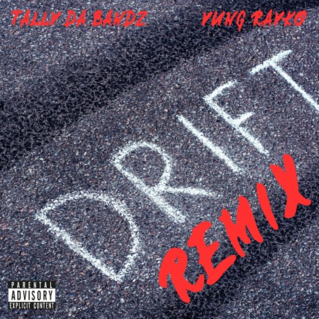 Drift (Remix) ft. Yung Rayko | Boomplay Music