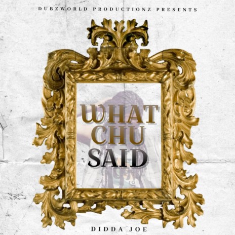 Whatchu Say (Radio Edit) ft. Didda Joe | Boomplay Music