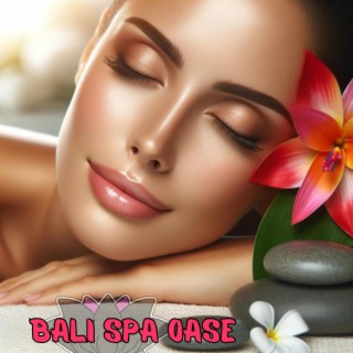 Bali Spa Oase: Balinesische Entspannungsmusik mit Naturgeräuschen