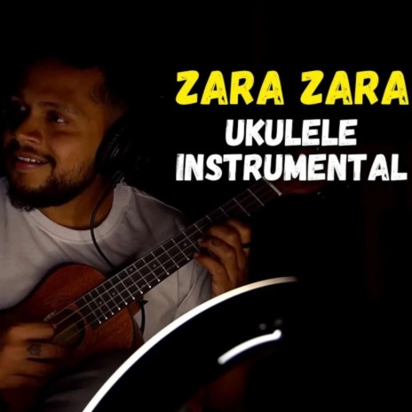 Zara Zara (Ukulele Instrumental Version) | Boomplay Music