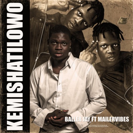 Kemishatilowo ft. Mailervibes | Boomplay Music