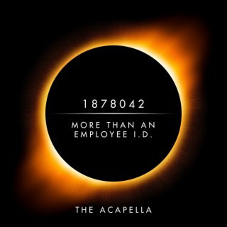 1878042 More Than An Employee I.D. (The Acapella) (Acapella)