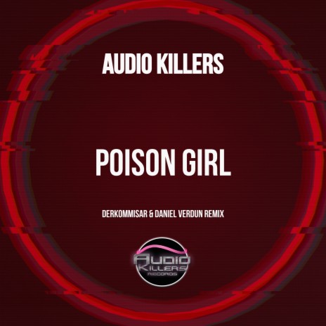 Poison Girl (Derkommissar & Daniel Verdun Remix) | Boomplay Music