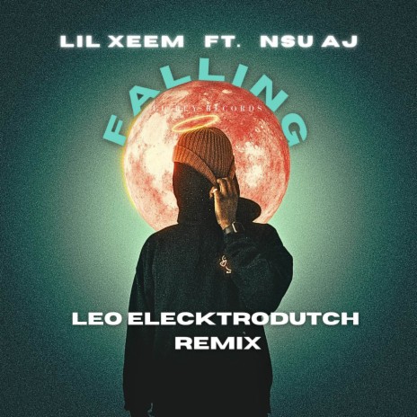 FALLING (Leo Elecktrodutch Remix) ft. Lil Xeem & NSU AJ | Boomplay Music