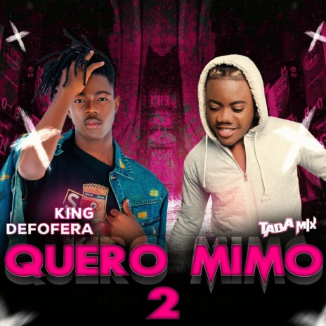 Quero Mimo 2 ft. Taba Mix | Boomplay Music