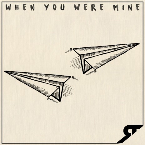 When You Were Mine | Boomplay Music