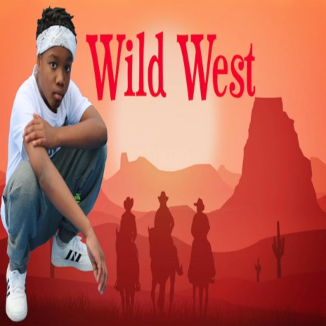 Wild West | Boomplay Music