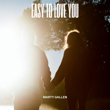 Easy To Love You | Boomplay Music