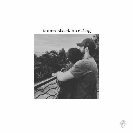 bones start hurting | Boomplay Music