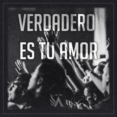 Verdadero Es Tu Amor | Boomplay Music