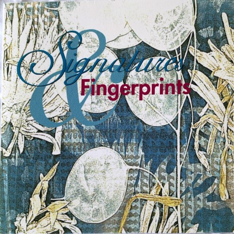 Signatures and Fingerprints | Boomplay Music