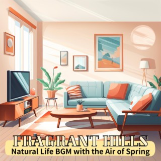 Natural Life Bgm with the Air of Spring