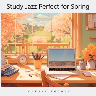 Study Jazz Perfect for Spring